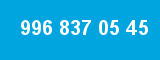 996 837 05 45